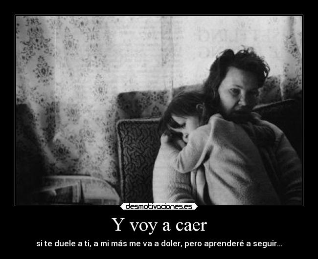 Y voy a caer - 