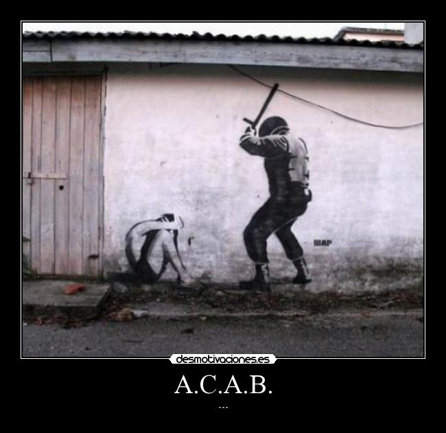 A.C.A.B. - ```