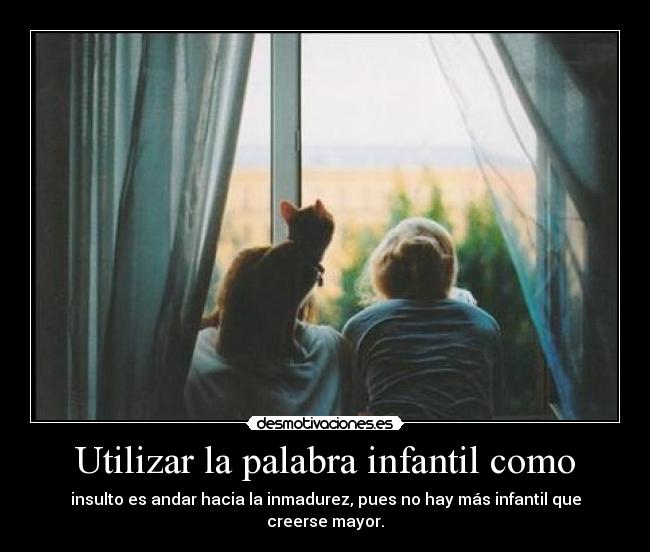 Utilizar la palabra infantil como - 
