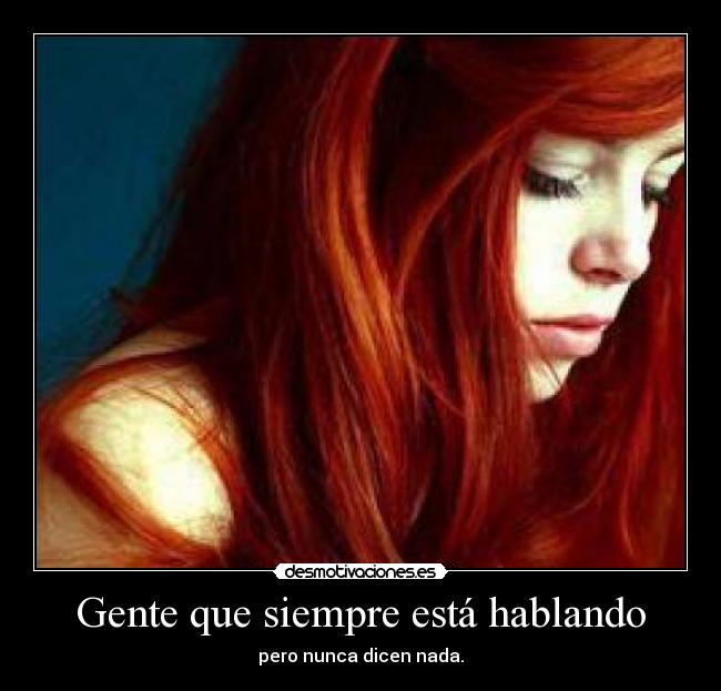 Gente que siempre está hablando -