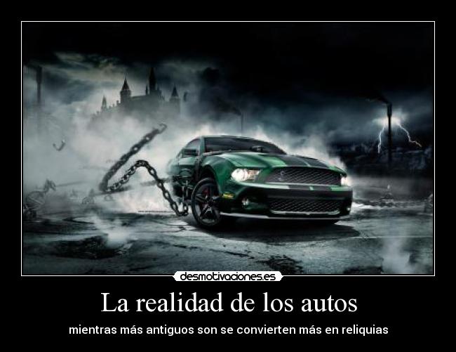 La realidad de los autos - mientras más antiguos son se convierten más en reliquias