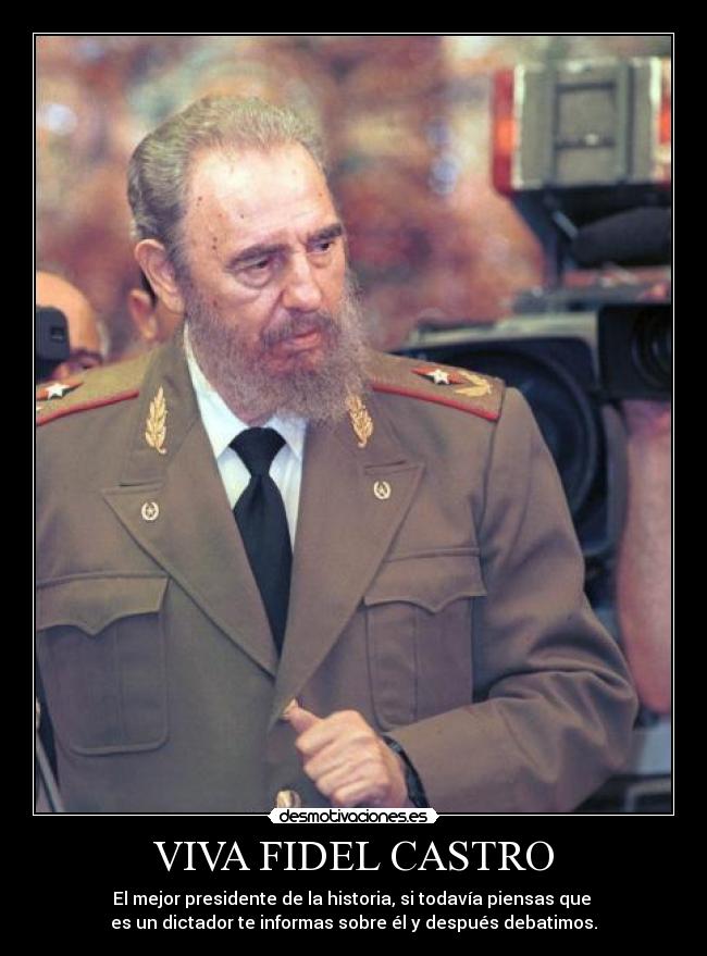 VIVA FIDEL CASTRO -