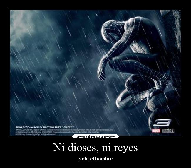 Ni dioses, ni reyes - sólo el hombre