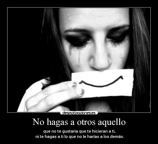 No hagas a otros aquello -