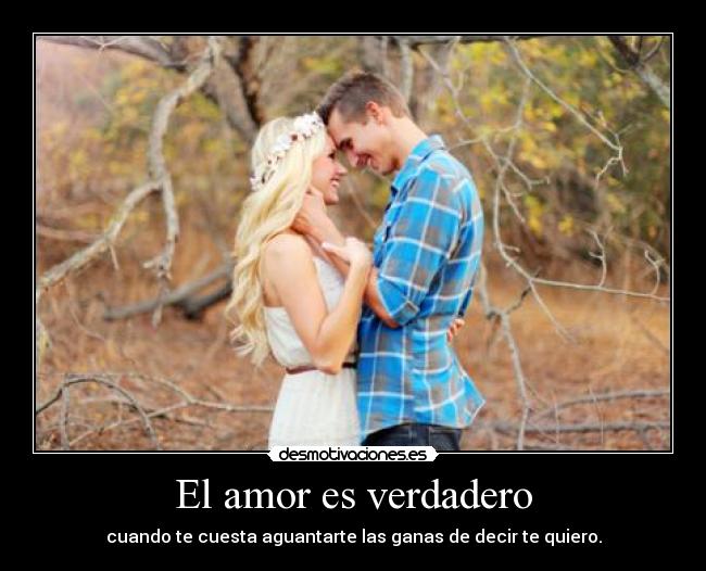 El amor es verdadero -