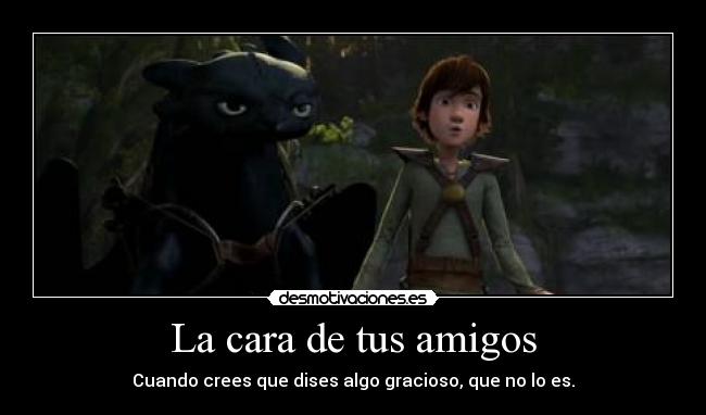 La cara de tus amigos - 