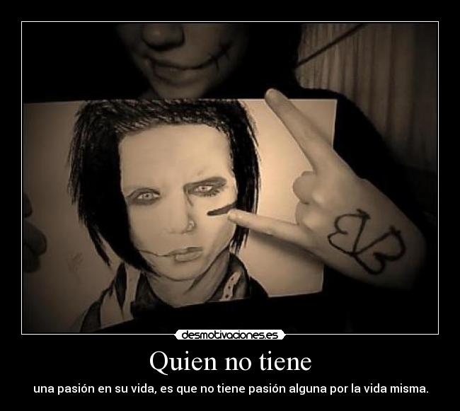 Quien no tiene -