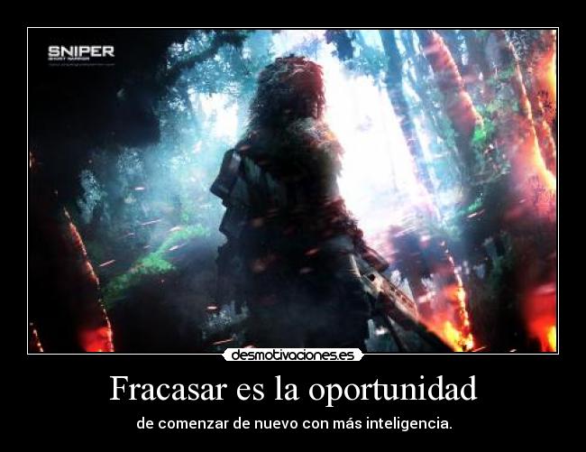 Fracasar es la oportunidad - de comenzar de nuevo con más inteligencia.