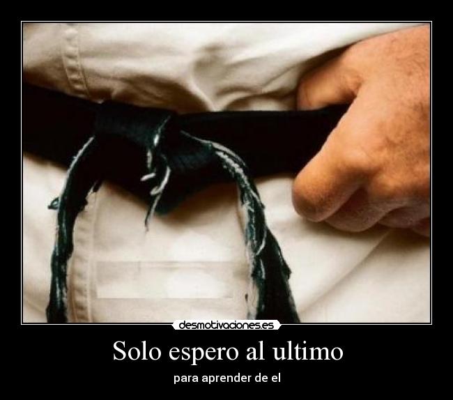 Solo espero al ultimo -