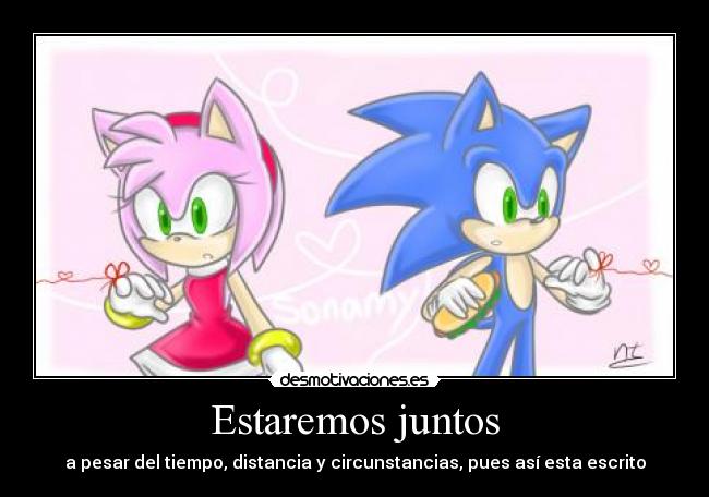 Estaremos juntos - a pesar del tiempo, distancia y circunstancias, pues así esta escrito