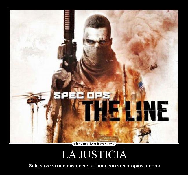 LA JUSTICIA - Solo sirve si uno mismo se la toma con sus propias manos