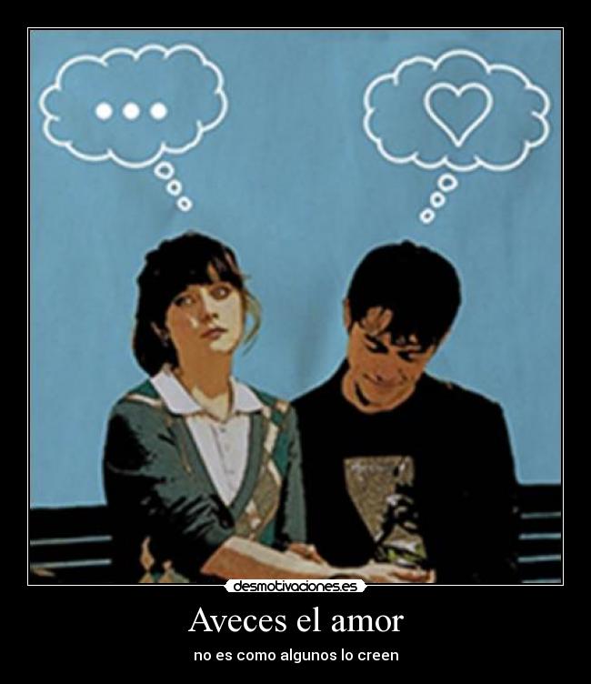 Aveces el amor - no es como algunos lo creen