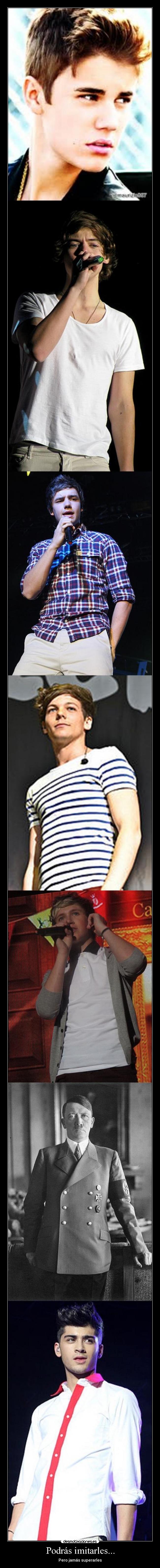 Podrás imitarles... - Pero jamás superarles