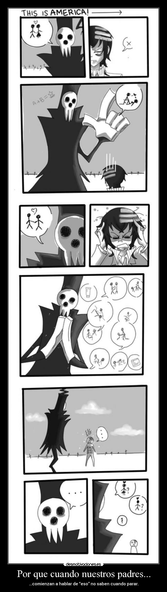 Por que cuando nuestros padres... - ...comienzan a hablar de “eso” no saben cuando parar.