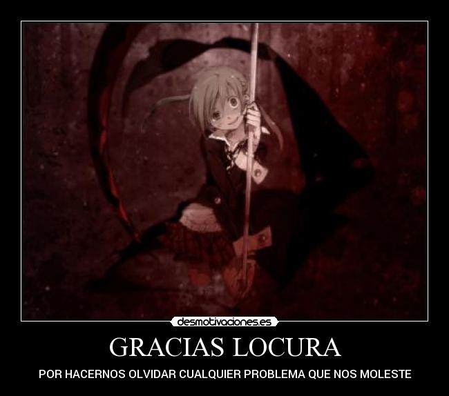 GRACIAS LOCURA -