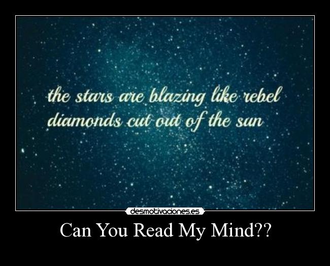 Can You Read My Mind?? -