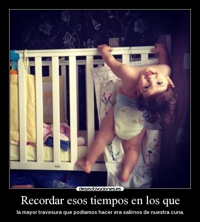 Recordar esos tiempos en los que - 