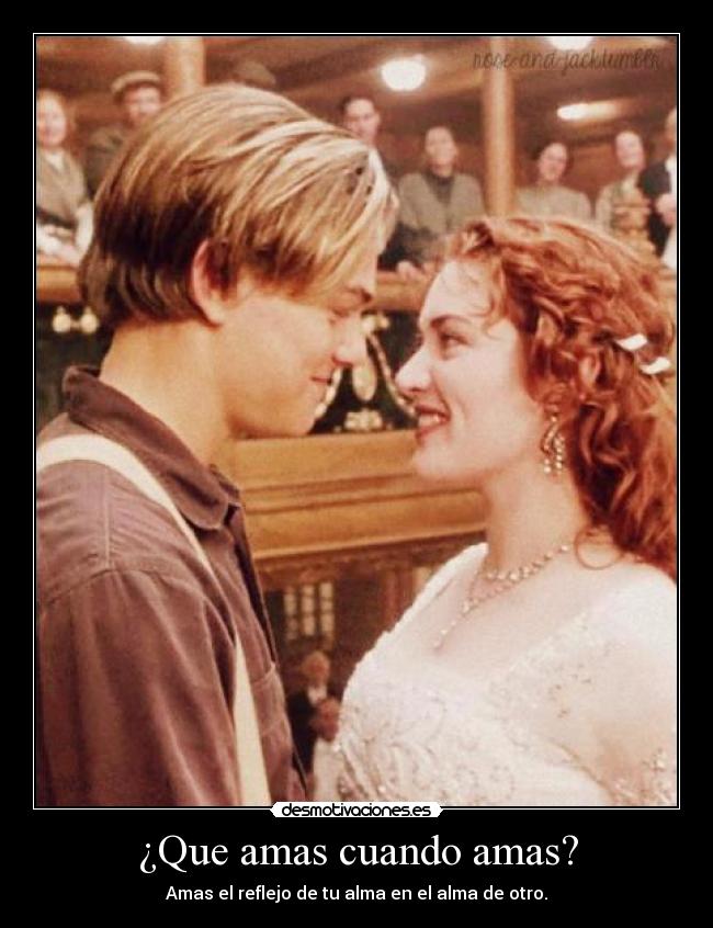 ¿Que amas cuando amas? -