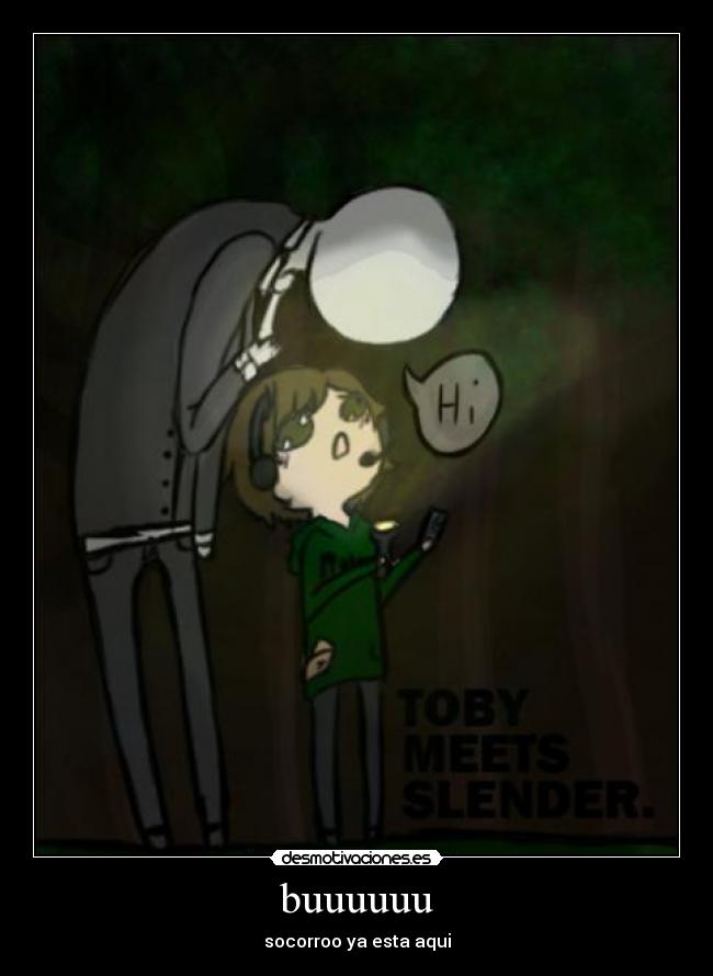 buuuuuu - socorroo ya esta aqui