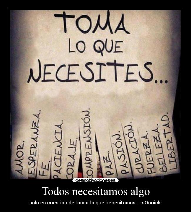 Todos necesitamos algo - 