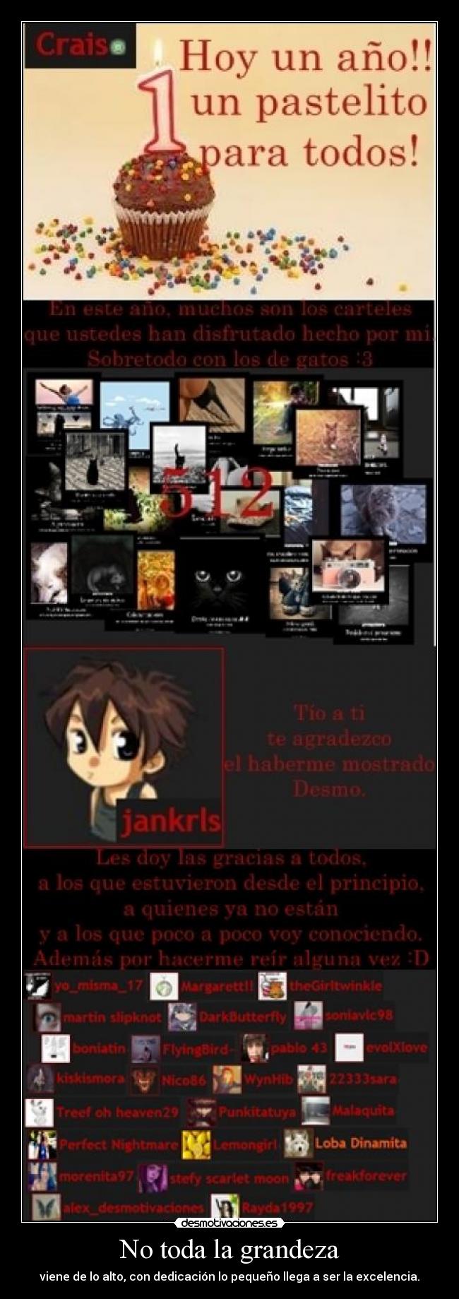 No toda la grandeza - viene de lo alto, con dedicación lo pequeño llega a ser la excelencia.