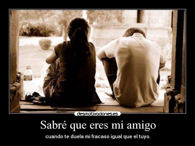 carteles amigo verdadero desmotivaciones