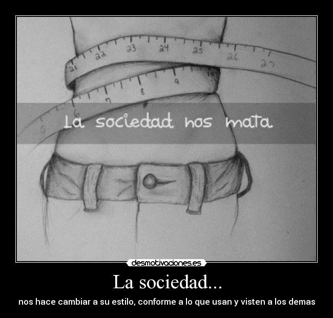 La sociedad... -