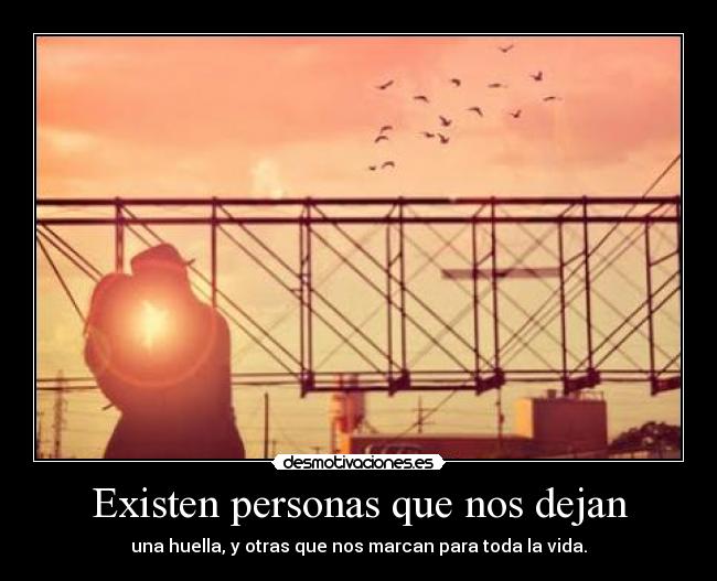Existen personas que nos dejan -