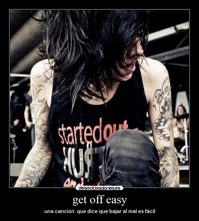get off easy - una canción que dice que bajar al mal es fácil