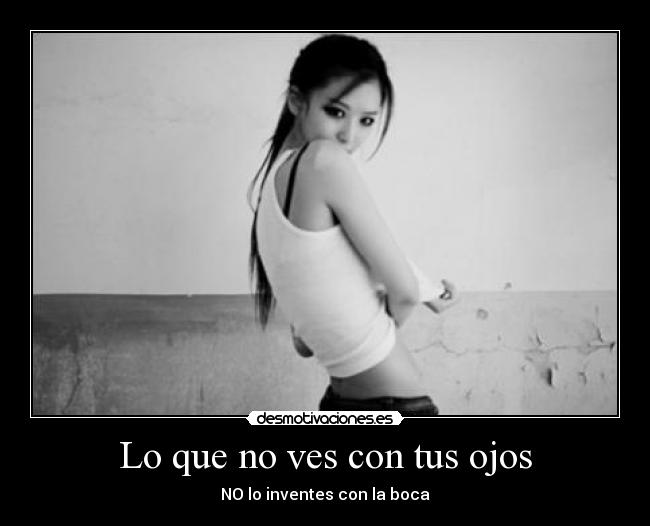 Lo que no ves con tus ojos -