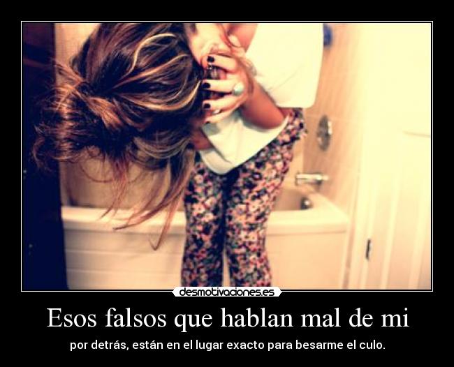 Esos falsos que hablan mal de mi - 