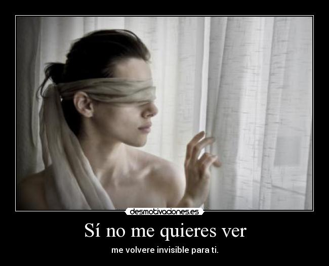 Sí no me quieres ver -
