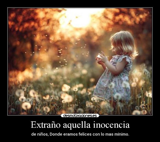 Extraño aquella inocencia -