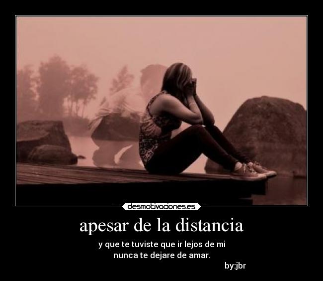 apesar de la distancia -