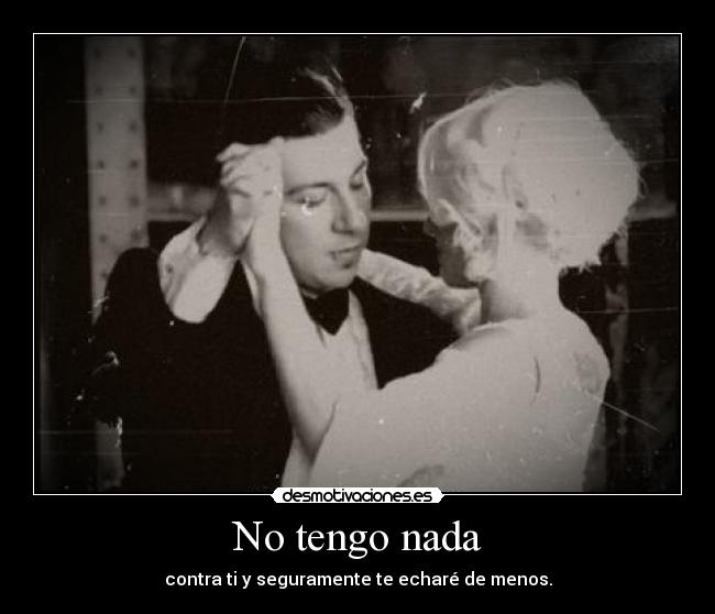 No tengo nada -