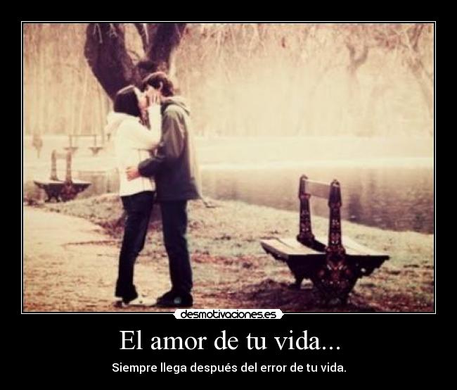 El amor de tu vida... - 