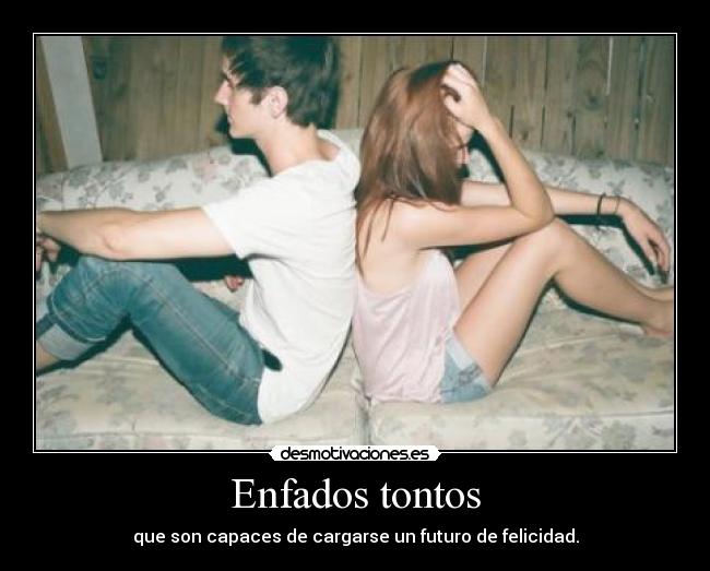 Enfados tontos - 