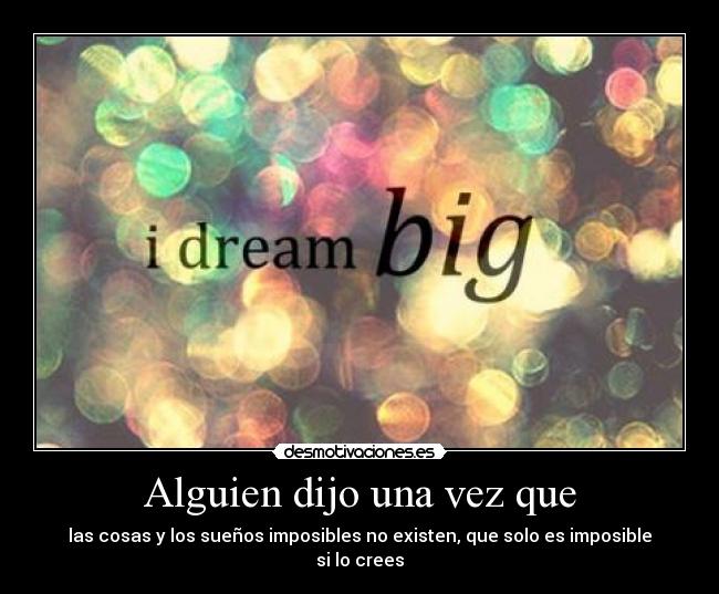 carteles dream big desmotivaciones