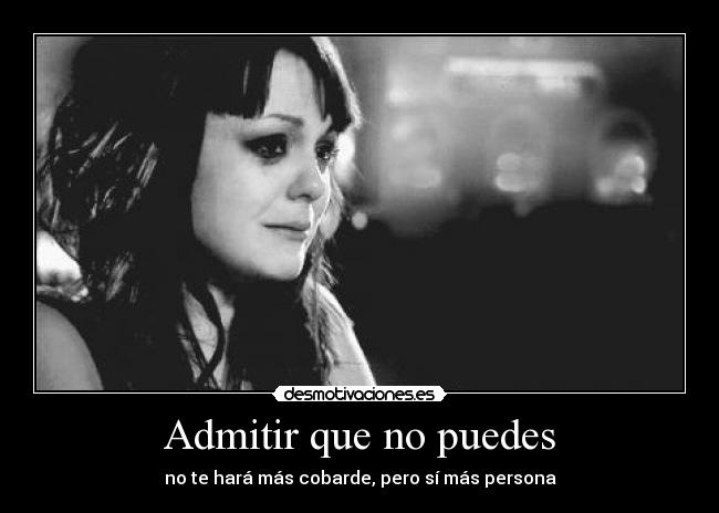 Admitir que no puedes - 