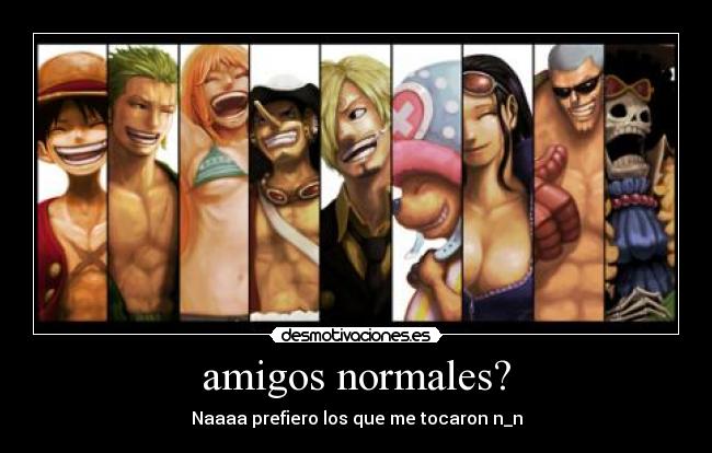 amigos normales? - 