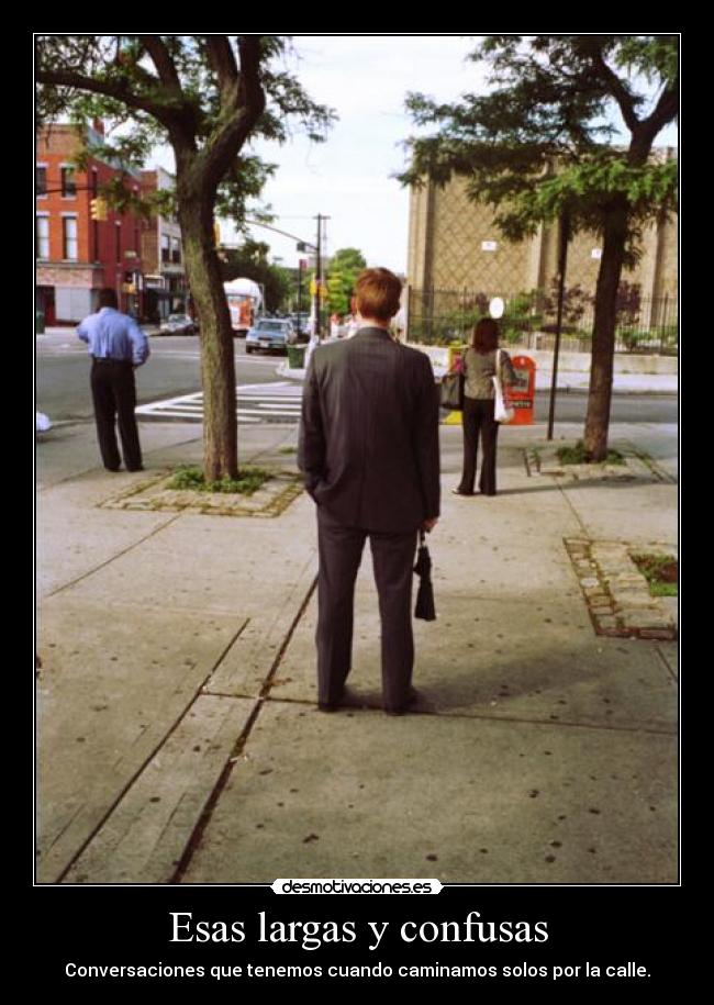 Esas largas y confusas -