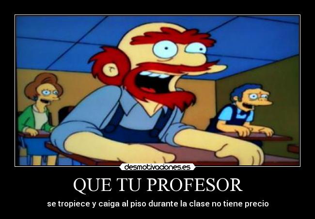 carteles los simpson willie edna moe profesor caer piso tiene precio desmotivaciones