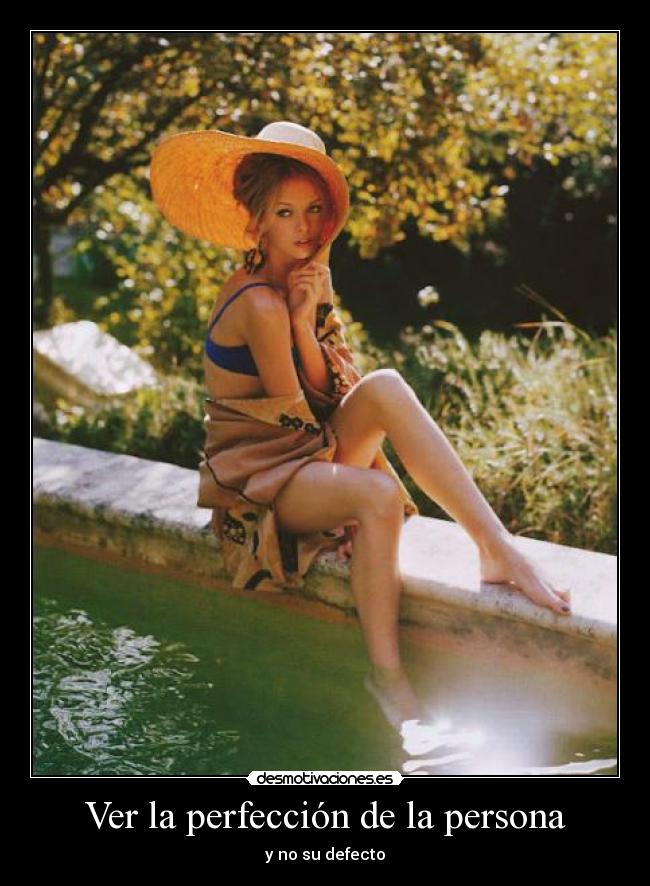 Ver la perfección de la persona - y no su defecto