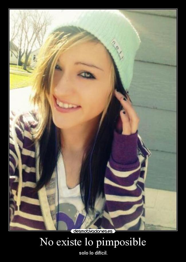 No existe lo pimposible -