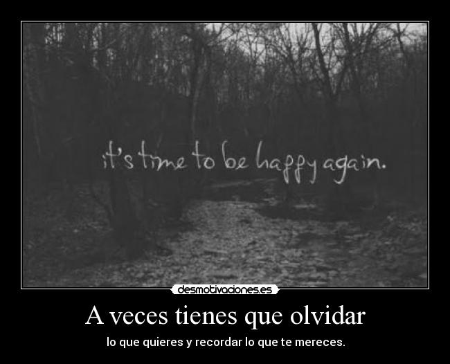 A veces tienes que olvidar -