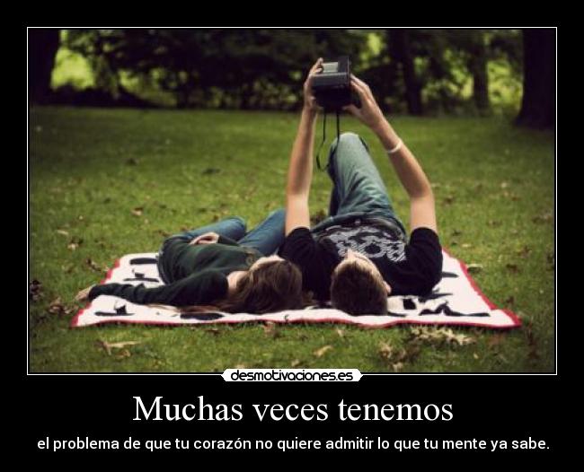 Muchas veces tenemos - 