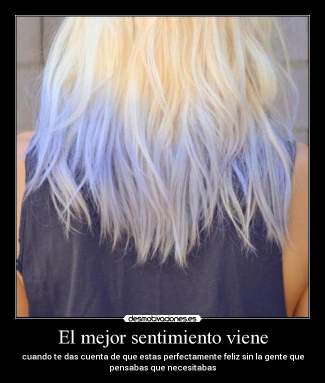 El mejor sentimiento viene -