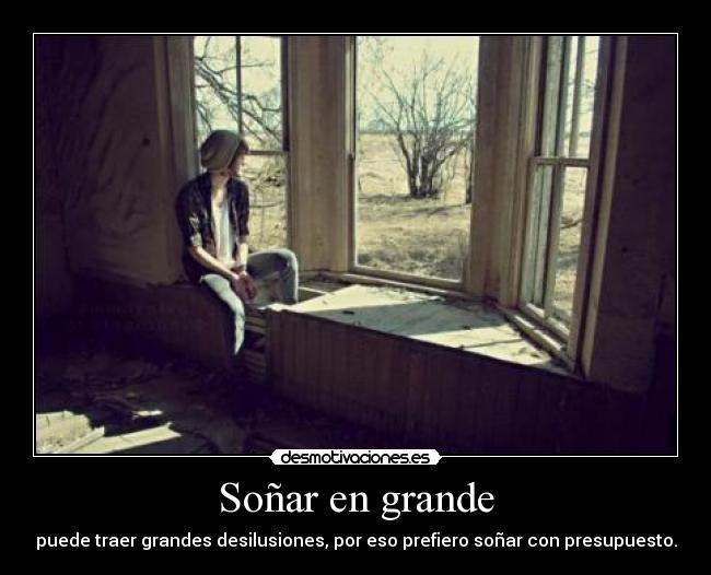 Soñar en grande - 