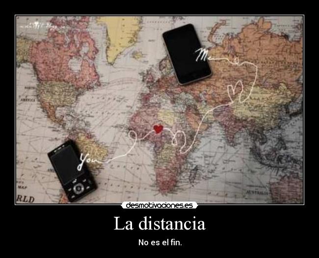 La distancia - No es el fin.