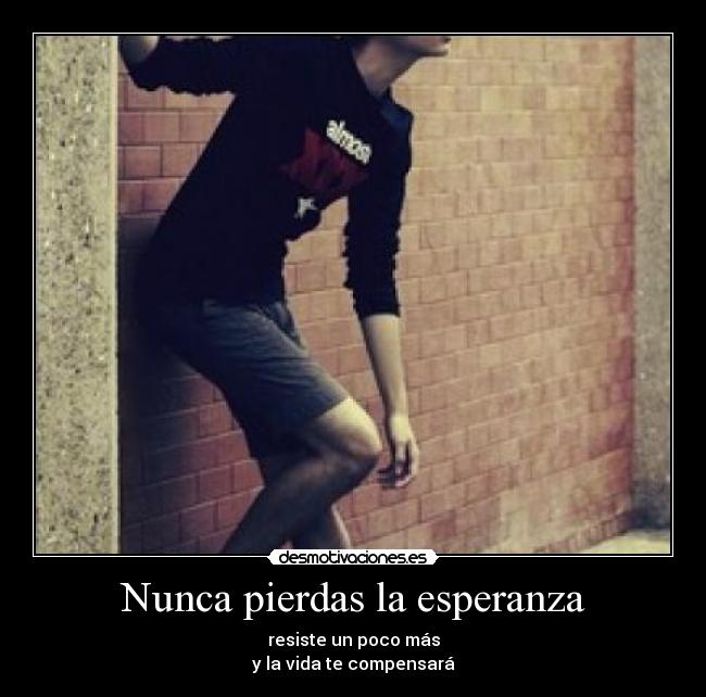 Nunca pierdas la esperanza - 
